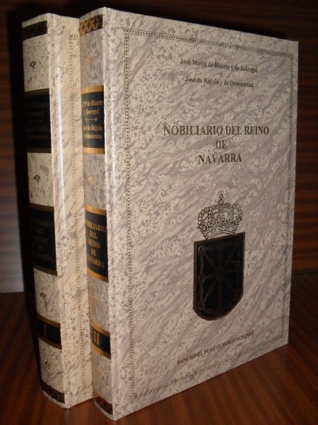NOBILIARIO DEL REINO DE NAVARRA. Nobleza Ejecutoriada en los Tribunales Reales de Corte y Consejo de Navarra 1519-1832. TOMOS 1 Y 2